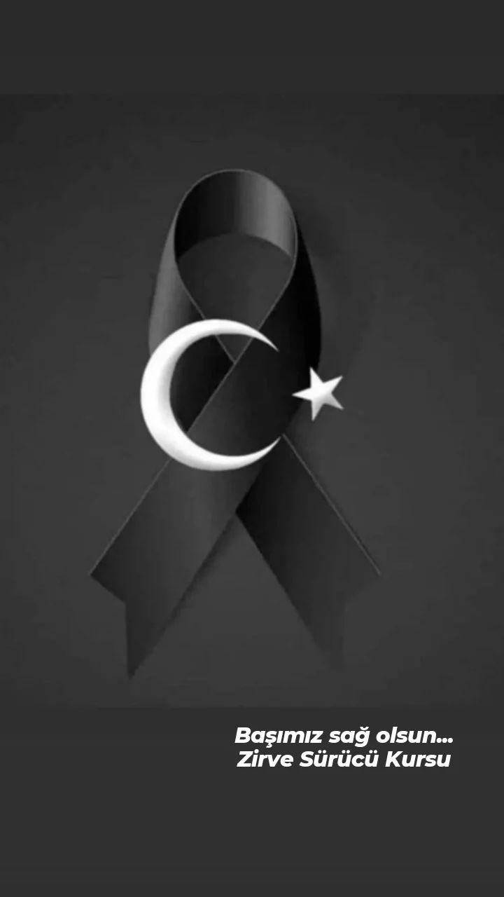 Çorum Özel Yeni Zirve Sürücü Kursu olarak Türkiye'ye taziye mesajı 